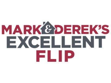 Mark & Derek's Excellent Flip