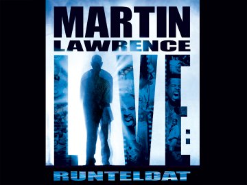 Martin Lawrence Live: Runteldat