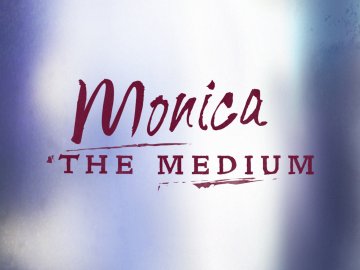 Monica the Medium