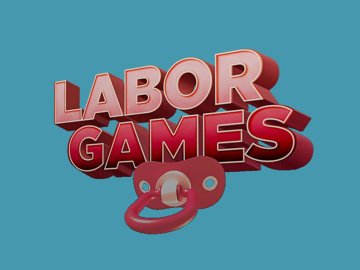 Labor Games