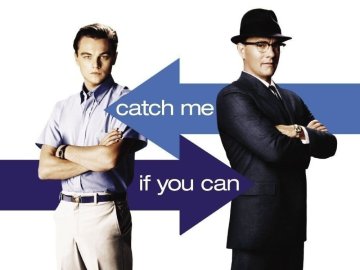 Catch Me if You Can