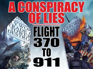 A Conspiracy of Lies: Flight 370 to 911