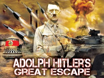 Adolf Hitler's Great Escape