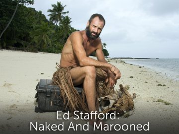 Naked And Marooned With Ed Stafford