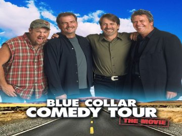 Blue Collar Comedy Tour: The Movie