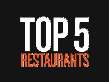 Top 5 Restaurants