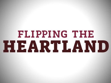 Flipping the Heartland