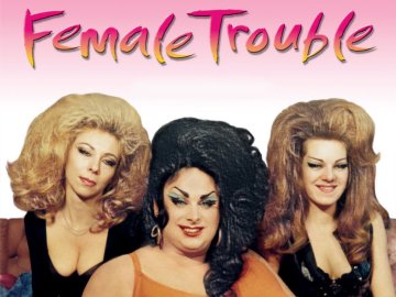 Female Trouble