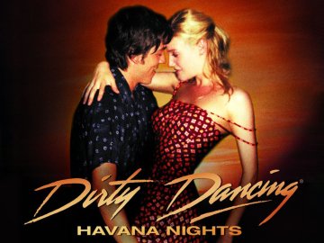 Dirty Dancing: Havana Nights