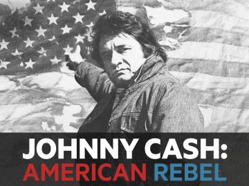 Johnny Cash: American Rebel