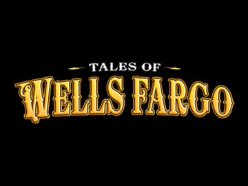 Tales of Wells Fargo