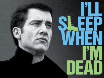 I'll Sleep When I'm Dead