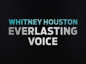 Whitney Houston: Everlasting Voice