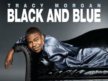 Tracy Morgan: Black and Blue