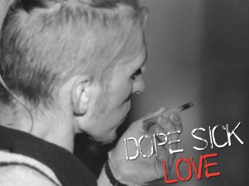 Dope Sick Love