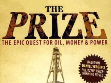 The Prize: The Epic Quest for Oil, Money & Power