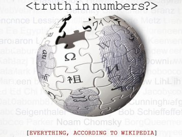 Truth in Numbers? Everything According to Wikipedia