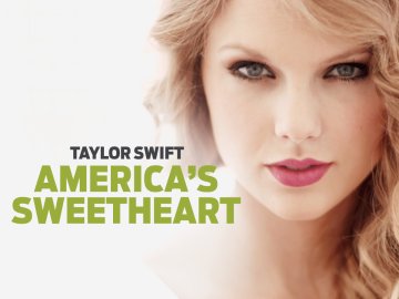 Taylor Swift: America's Sweetheart