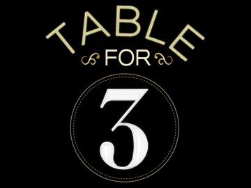 Table For 3