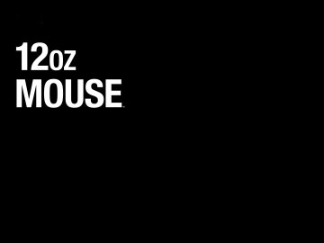 12 oz. Mouse