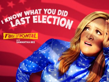 Full Frontal With Samantha Bee