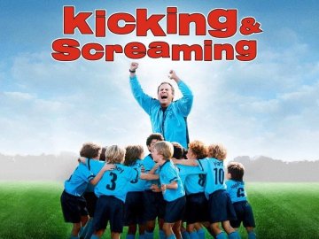 Kicking & Screaming