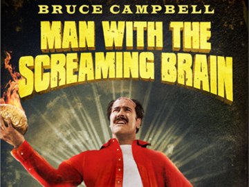 Man with the Screaming Brain
