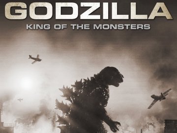 Godzilla, King of the Monsters!