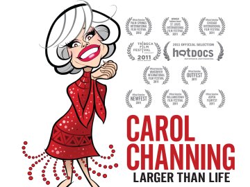 Carol Channing: Larger Than Life