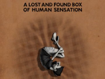 A Lost and Found Box of Human Sensation