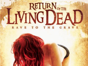Return of the Living Dead: Rave to the Grave