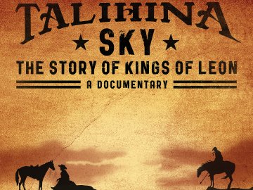 Talihina Sky: The Story of Kings of Leon