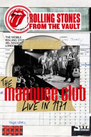 The Rolling Stones From the Vault - The Marquee, Live in 1971