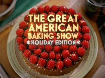 The Great American Baking Show: Holiday Edition