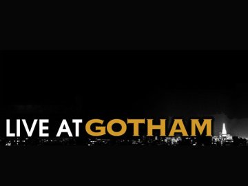 Live at Gotham