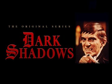 Dark Shadows