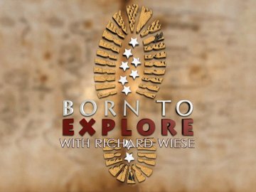 Born to Explore With Richard Wiese