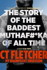 CT Fletcher: My Magnificent Obsession