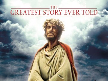 The Greatest Story Ever Told