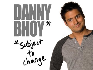 Danny Bhoy: Subject To Change