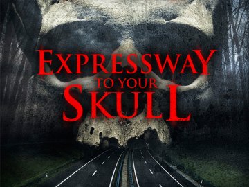 Expressway to Your Skull