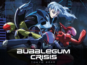 Bubblegum Crisis Tokyo 2040