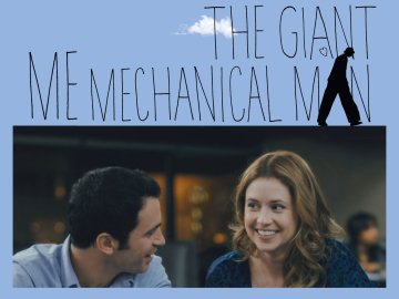 The Giant Mechanical Man