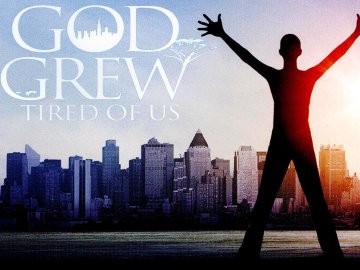God Grew Tired of Us