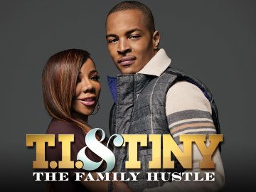T.I. and Tiny: The Family Hustle