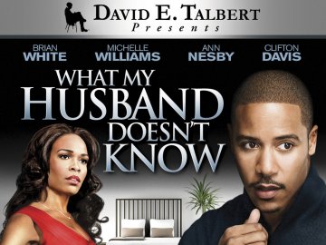 David E. Talbert's What My Husband Doesn't Know