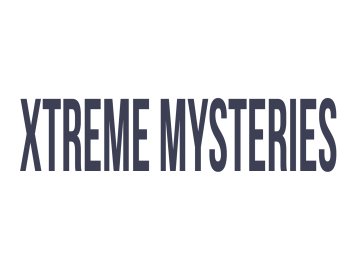 Xtreme Mysteries