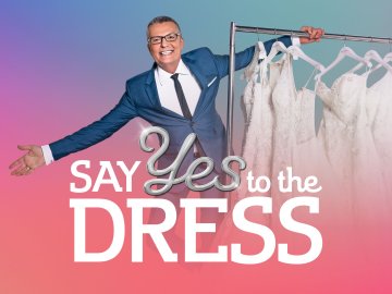 Say Yes to the Dress