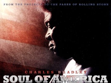 Charles Bradley: Soul of America
