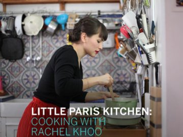 Little Paris Kitchen: Cooking With Rachel Khoo